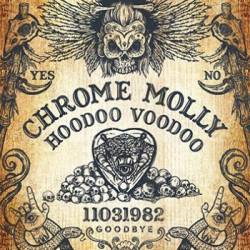 Chrome Molly : Hoodoo Voodoo